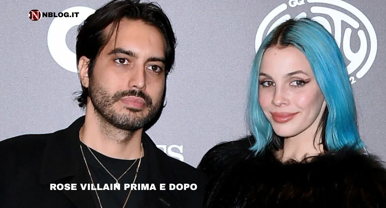 rose villain prima e dopo